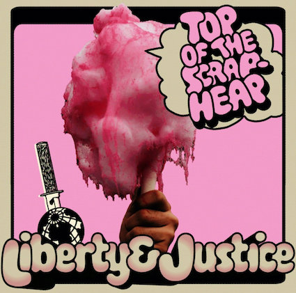 Liberty and justice : Top of the scrap-heap LP